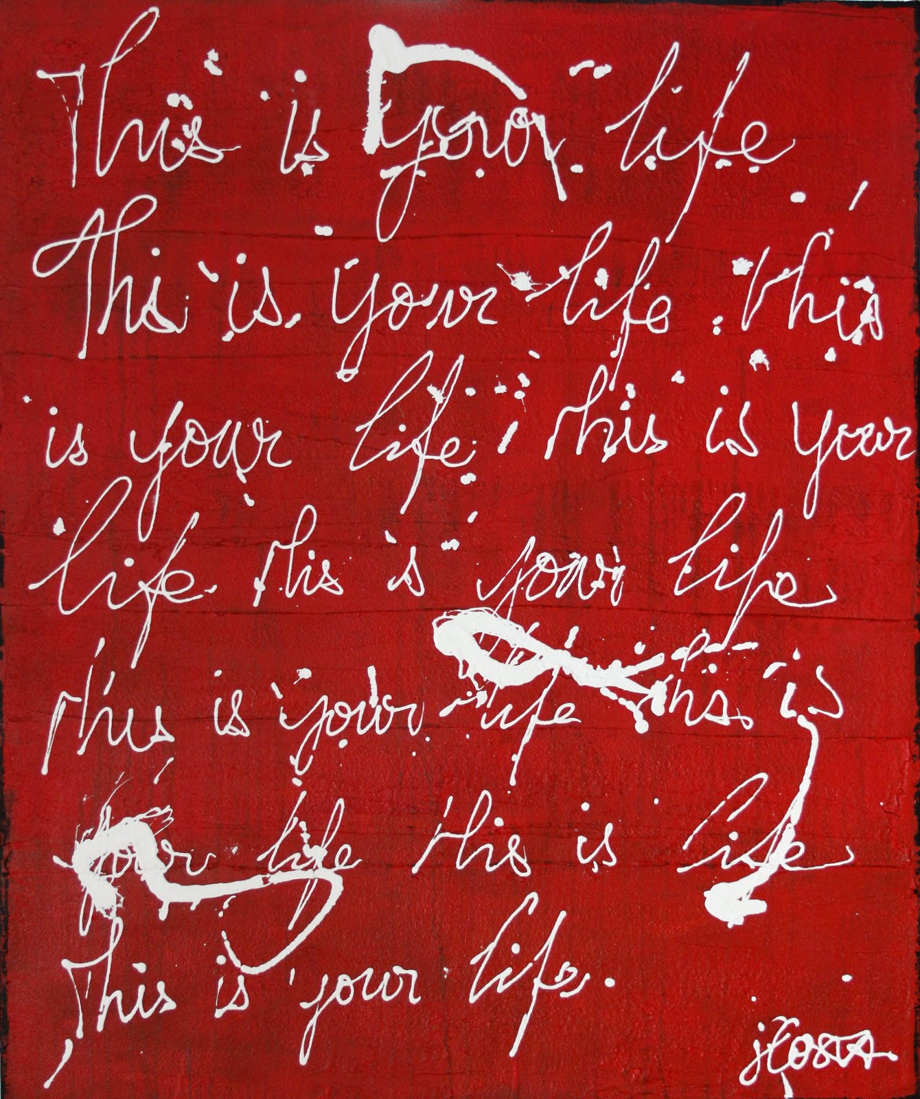 ecriture, rouge, enduit Tableau Contemporain, This is your life.. Sophie Costa, artiste peintre.