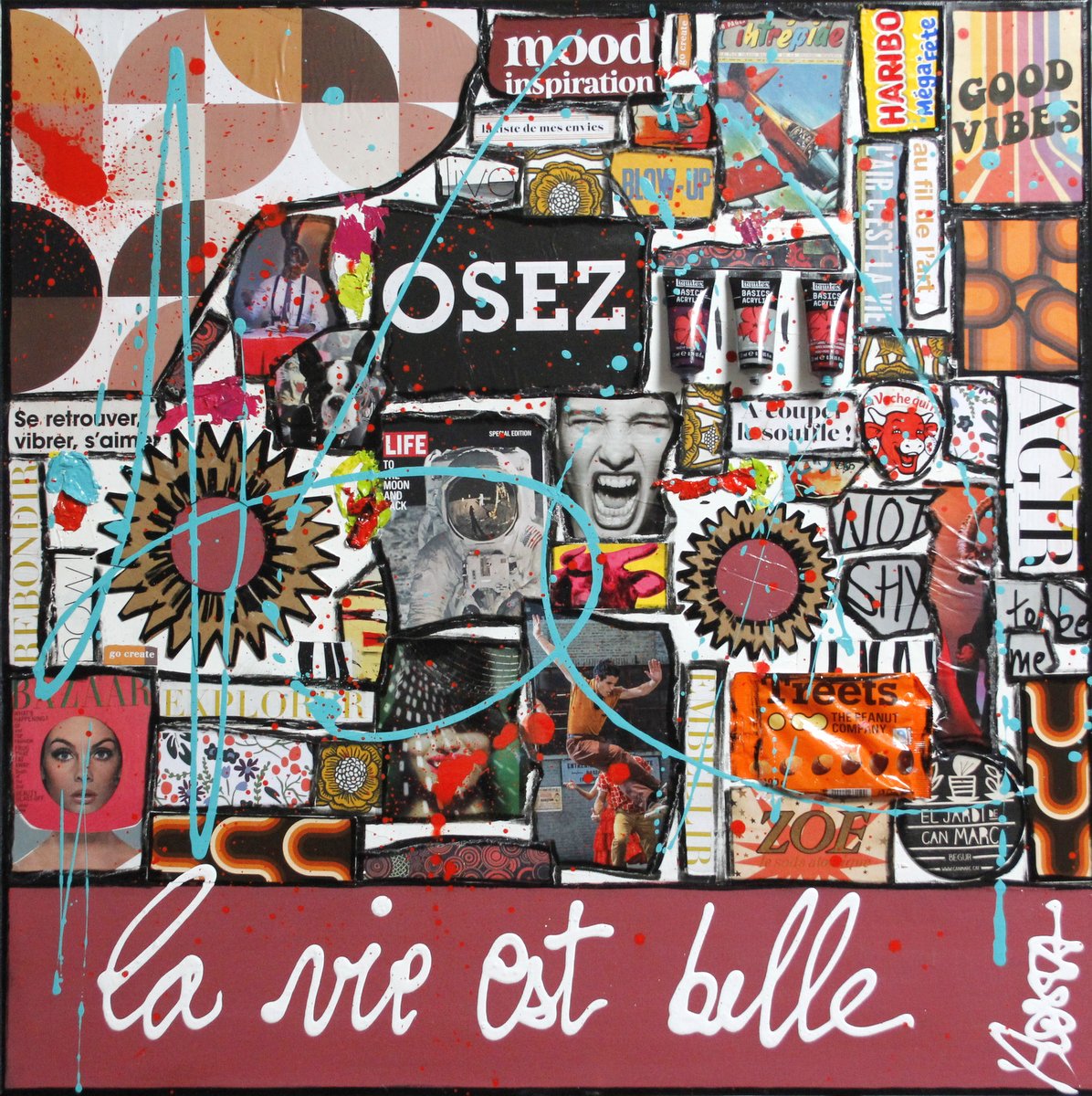 osez, la vie est belle ! : tableau de Sophie Costa, artiste peintre