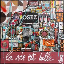 Tableau osez, la vie est belle ! : Artiste peintre Sophie Costa